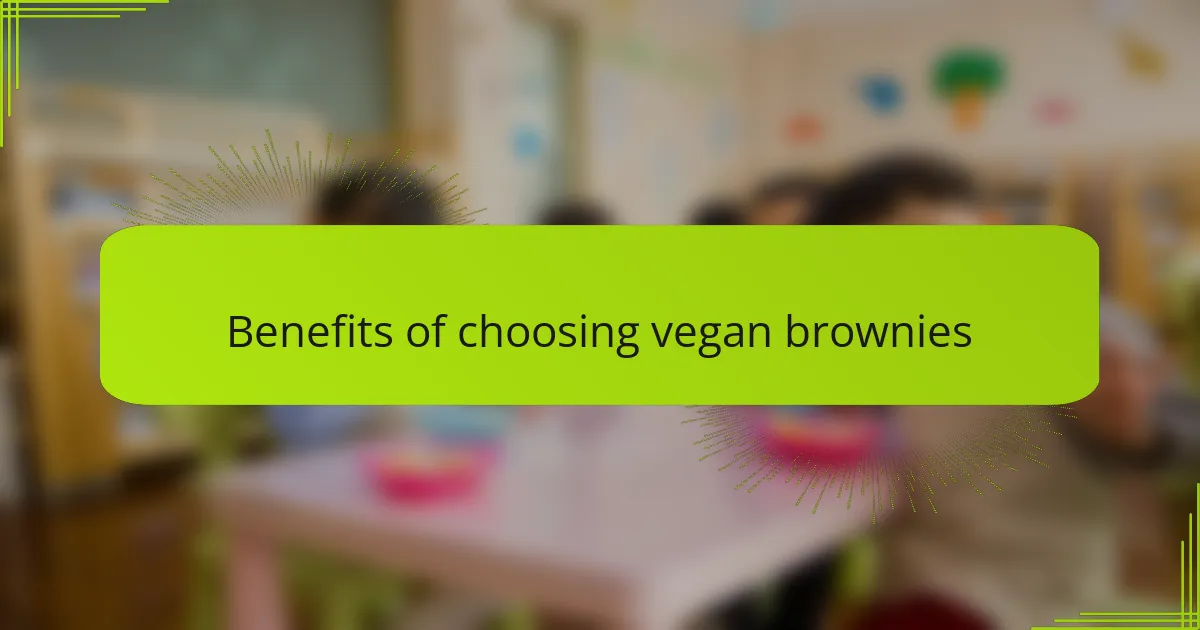 Benefits of choosing vegan brownies
