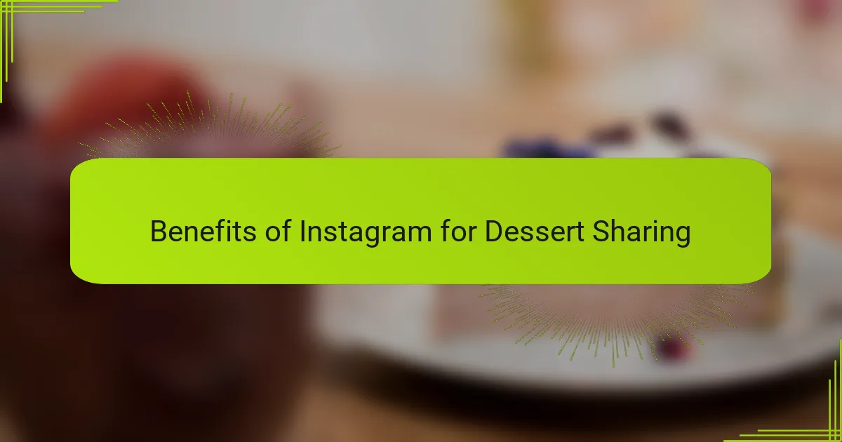 Benefits of Instagram for Dessert Sharing