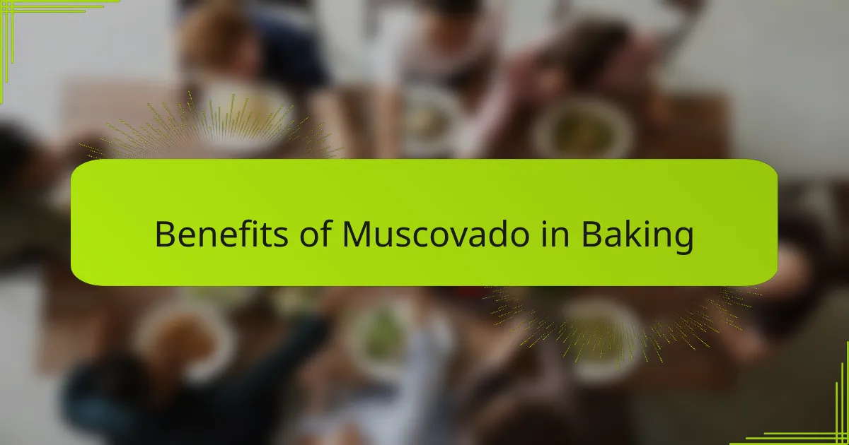 Benefits of Muscovado in Baking