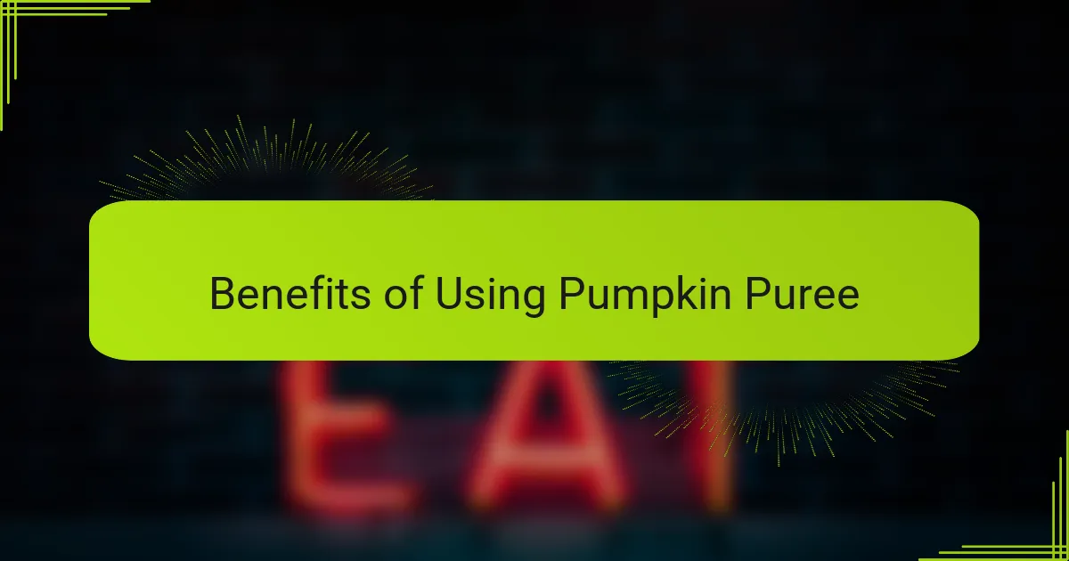 Benefits of Using Pumpkin Puree