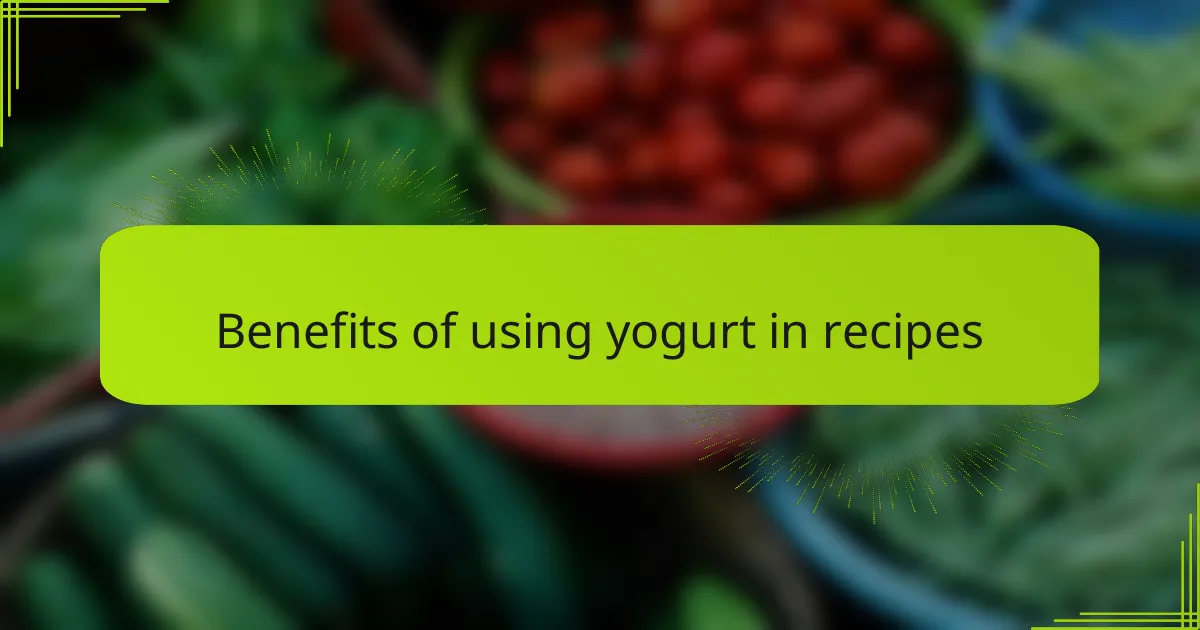 Benefits of using yogurt in recipes
