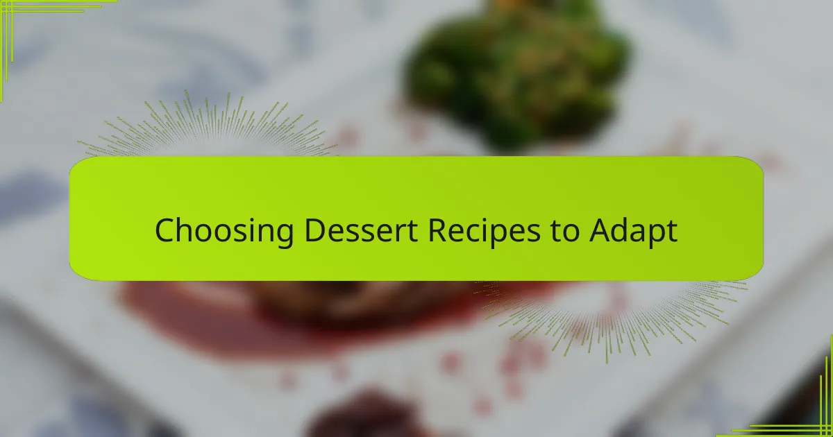Choosing Dessert Recipes to Adapt