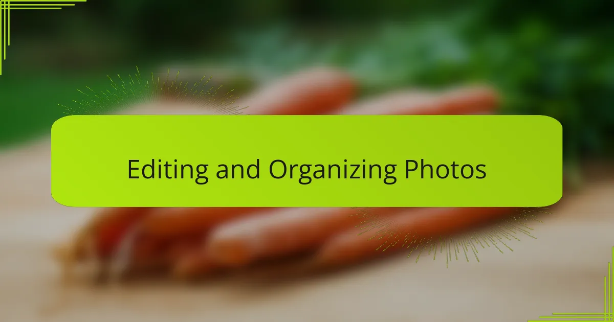 Editing and Organizing Photos