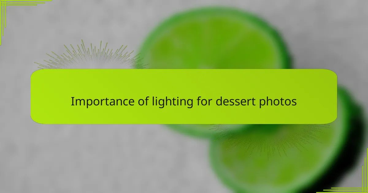 Importance of lighting for dessert photos