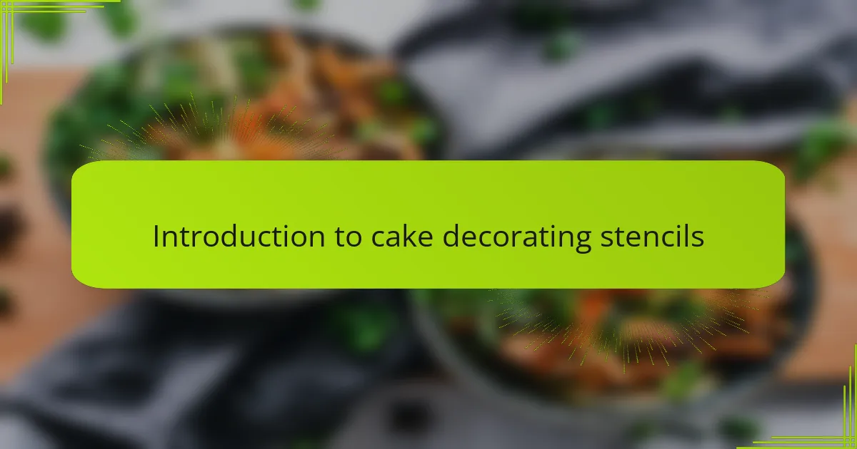 Introduction to cake decorating stencils