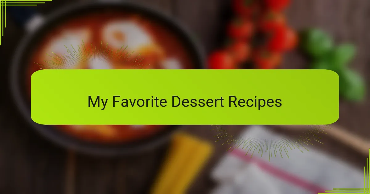 My Favorite Dessert Recipes