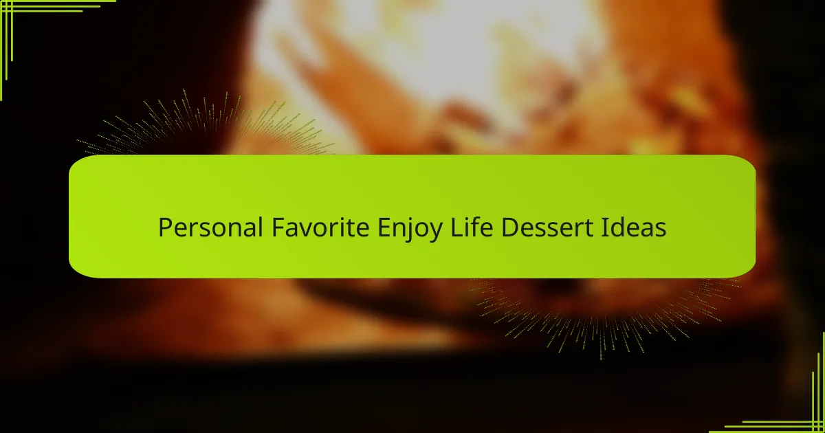 Personal Favorite Enjoy Life Dessert Ideas