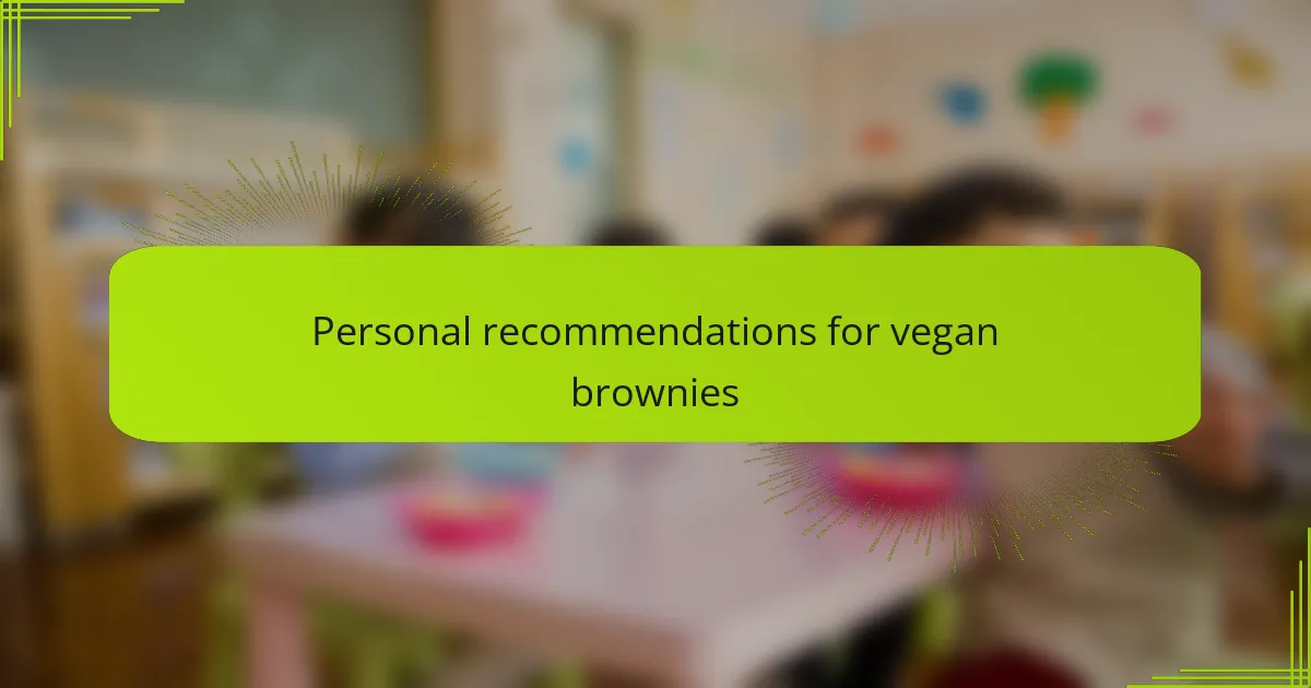 Personal recommendations for vegan brownies