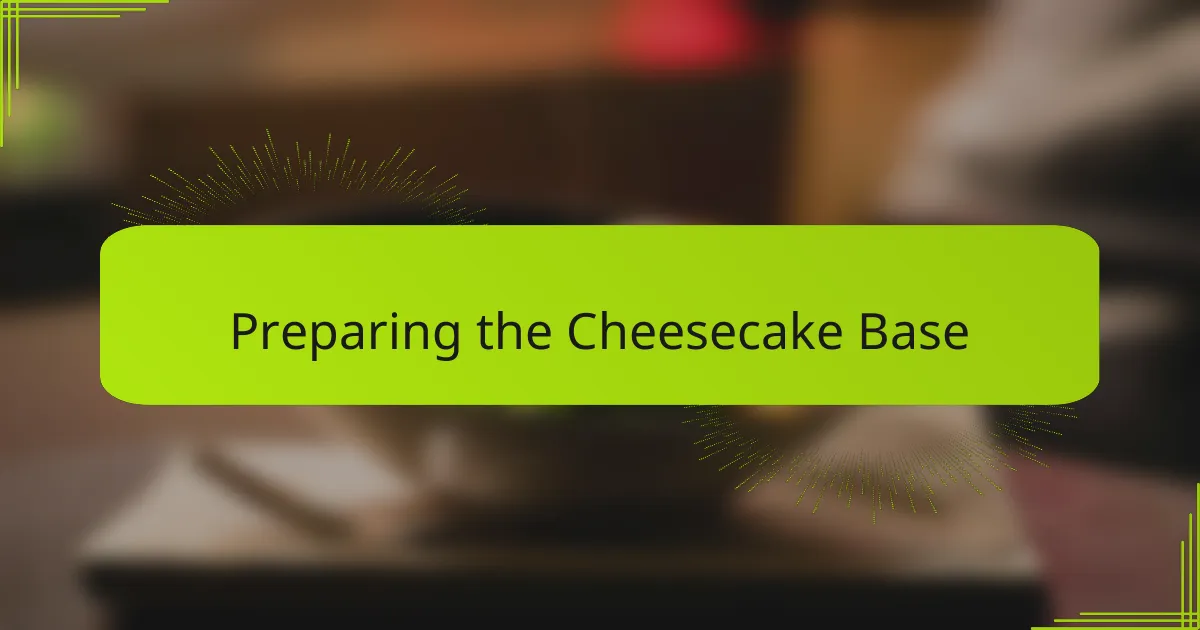 Preparing the Cheesecake Base