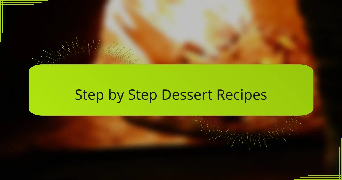 Step by Step Dessert Recipes