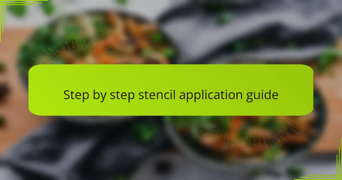 Step by step stencil application guide