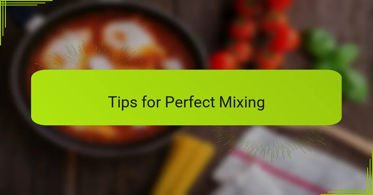 Tips for Perfect Mixing
