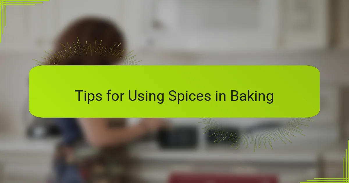 Tips for Using Spices in Baking