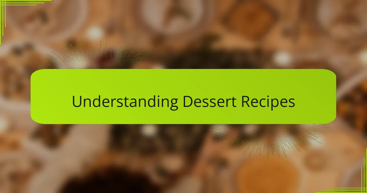 Understanding Dessert Recipes