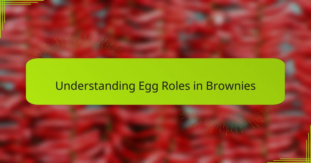 Understanding Egg Roles in Brownies