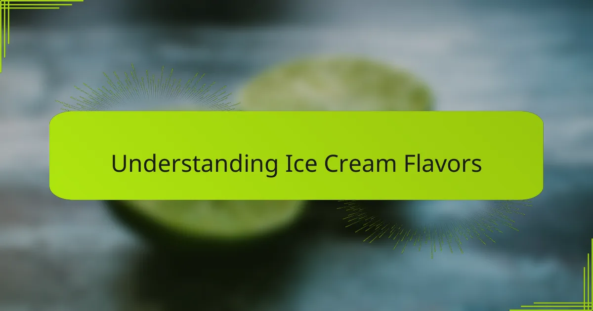 Understanding Ice Cream Flavors