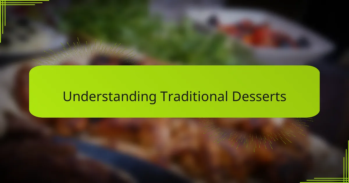 Understanding Traditional Desserts