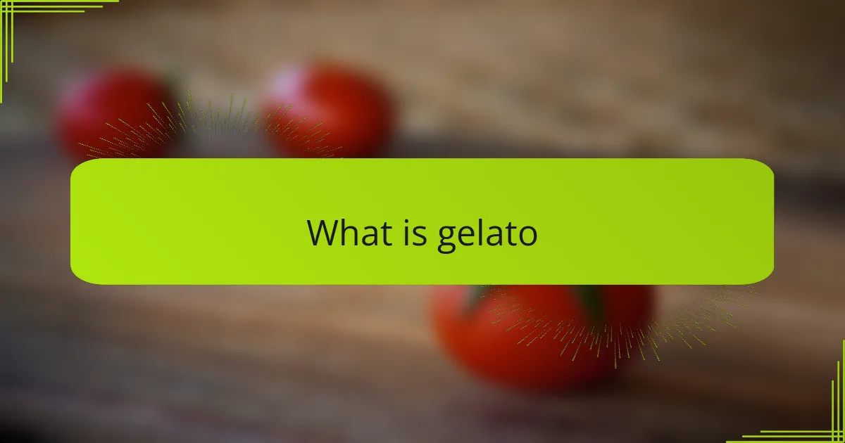 What is gelato