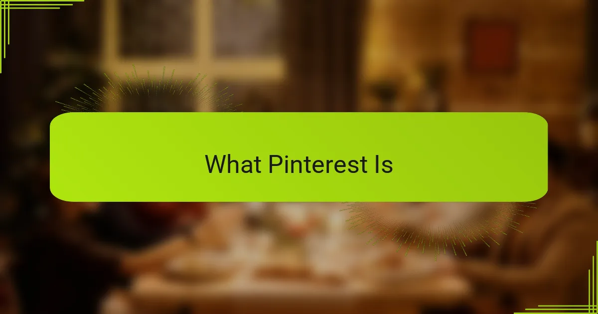 What Pinterest Is